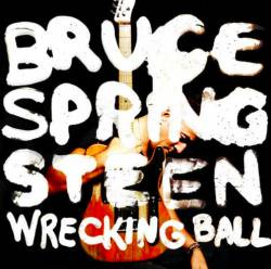 Bruce Springsteen : Wrecking Ball